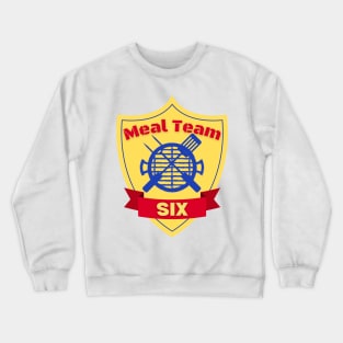 Meal Team Six Crewneck Sweatshirt